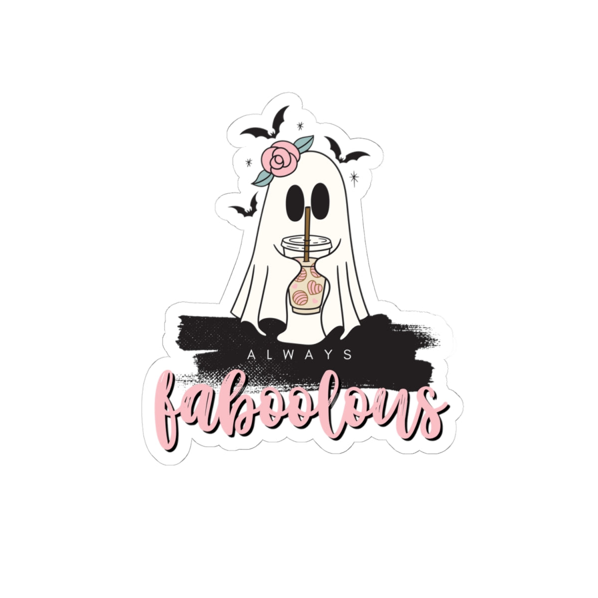 Always Faboolous Ghost Kiss-Cut Sticker — Cute Halloween Laptop Decal