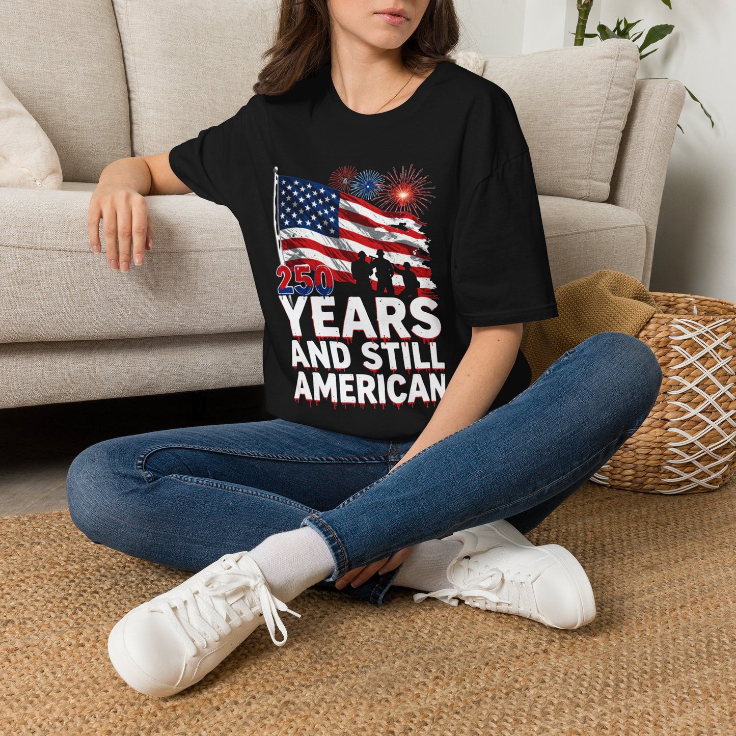 250 Years and Still American T-Shirt — Patriotic Flag Fireworks Tee