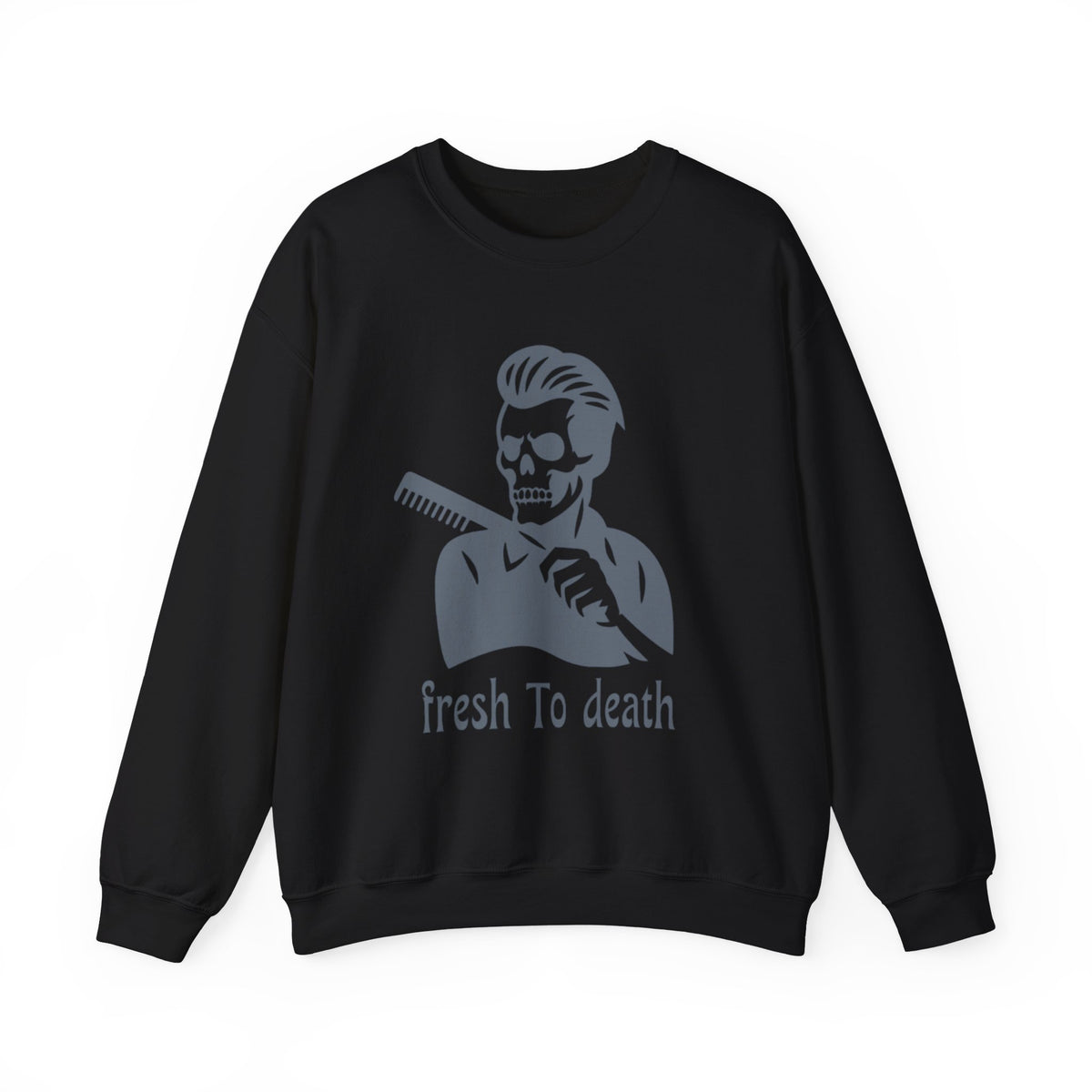 Crewneck Sweatshirt — “Fresh to Death” Barber Skull Graphic